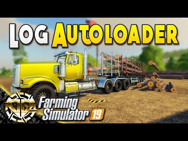 LOG AUTOLOADER TRAILER - LOGGING MADE EASY - Farming Simulator 19 Gameplay - EP 34