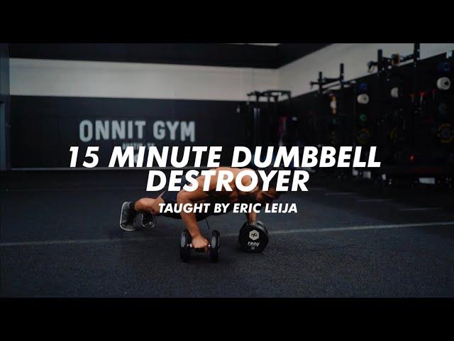 15 Minute Dumbbell Destroyer (FOLLOW ALONG)