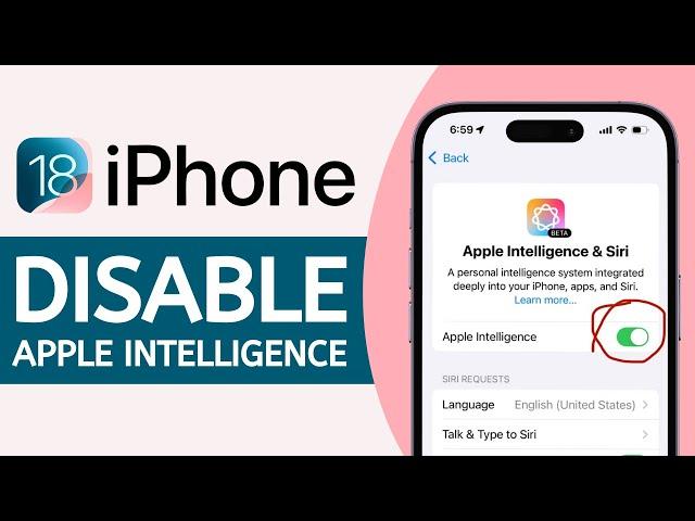 How to Disable Apple Intelligence on iPhone - Full Guide