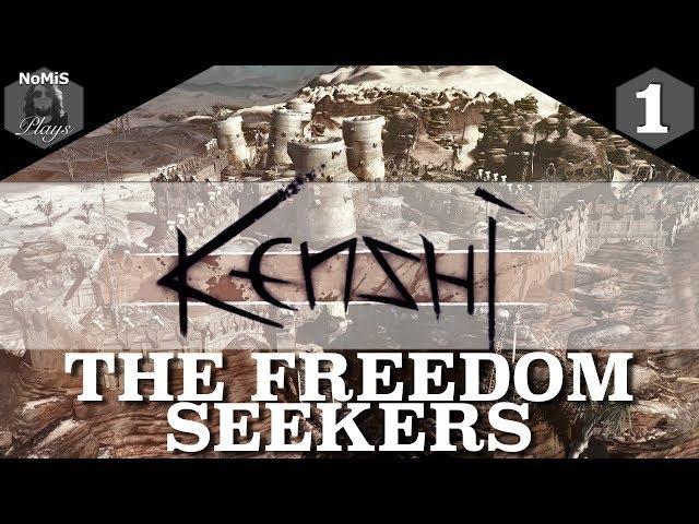 KENSHI | THE FREEDOM SEEKERS | PART 1 | LET'S PLAY KENSHI GAMEPLAY |