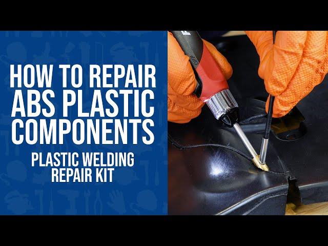 How to Repair Damaged ABS Plastic Components - Plastic Welding Repair Kit