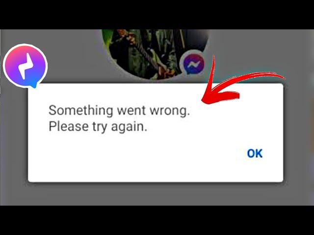 Facebook Messenger Fix Something went wrong. Please try again | Login Issue Problem Solve