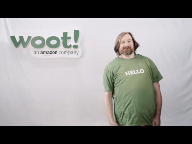 Hello, we are Woot!