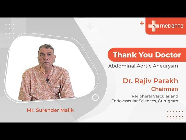 Thank You Doctor: Abdominal Aortic Aneurysm | Dr. Rajiv Parakh | Medanta