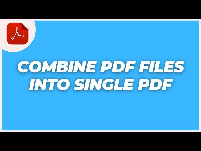 How To Combine Multiple Pdfs Into One | How To Merge PDF Files into One PDF File