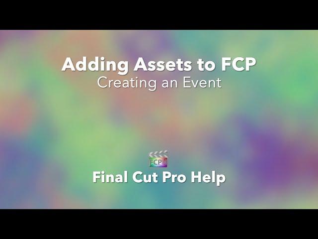 How to Create an Event in Final Cut Pro X | Video Editing Tutorial