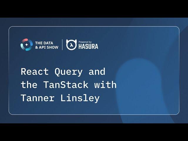 React Query and the TanStack with Tanner Linsley