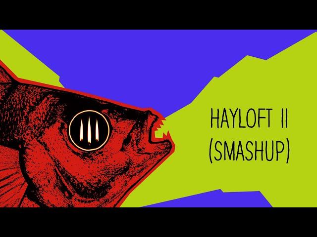 Mother Mother - Hayloft II (SMASHUP)