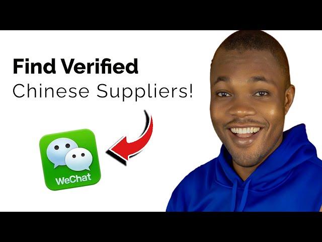 How To Find Verified Suppliers on WeChat - The Ultimate Guide