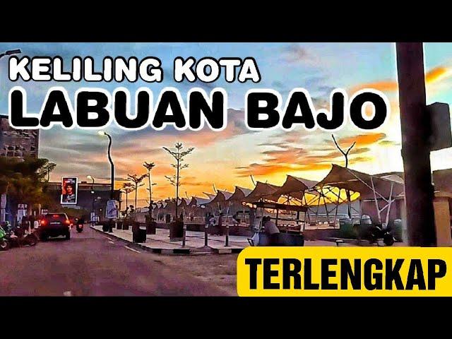 Keliling Kota Labuan Bajo terlengkap | Info kota Labuan Bajo detail lengkap