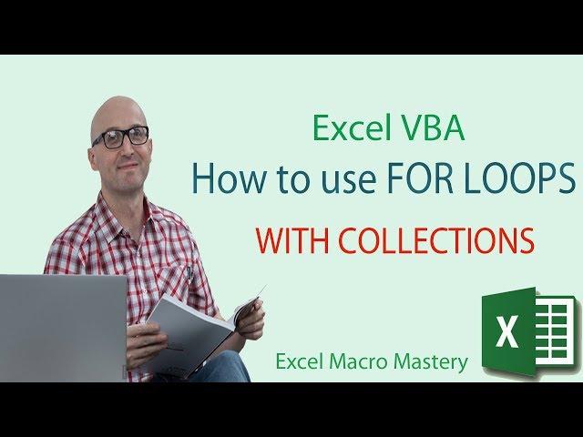 Excel VBA Collections: How to use For Loops with Collections (2/5)