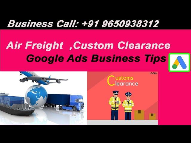 How To Create Air Freight & Custom Clearance Google Ads Account| Import Export Ads Tips 100% Live