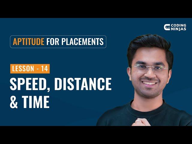 L14: SPEED, DISTANCE & TIME Aptitude Questions | Aptitude Preparation For Placements | Coding Ninjas