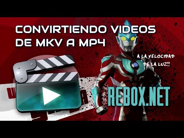 Cómo CONVERTIR VIDEOS de MKV a MP4 ¡a la velocidad de la luz!