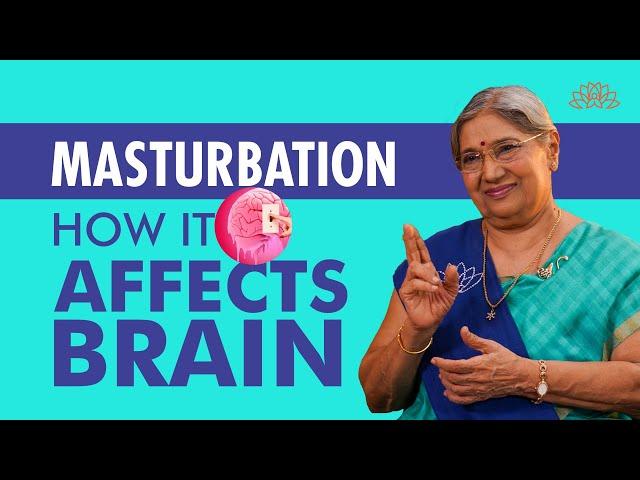 Masturbation Myths: The Positive & Negative Effects of Masturbation on the Brain | Dr. Hansaji