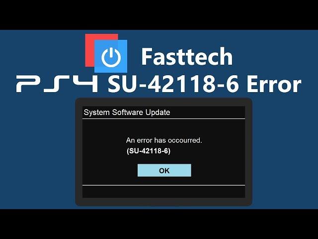 PS4 SU-42118-6 Error