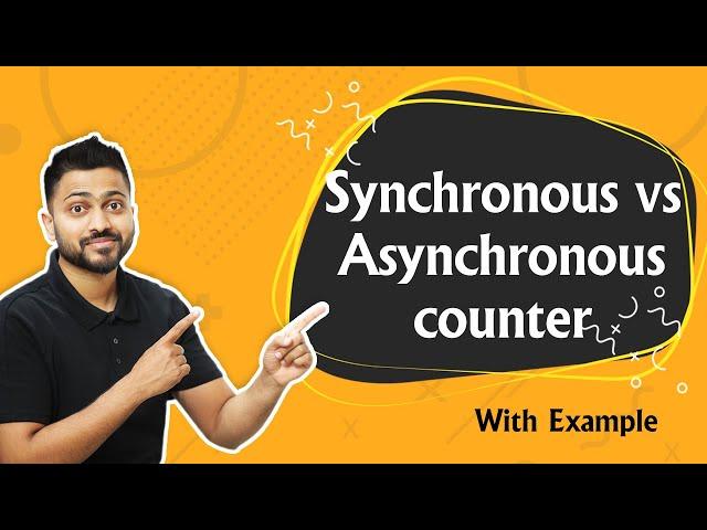 Synchronous vs Asynchronous counter | Digital Electronics