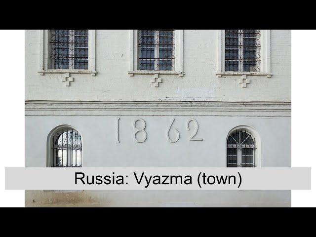 Russia: Vyazma (town)
