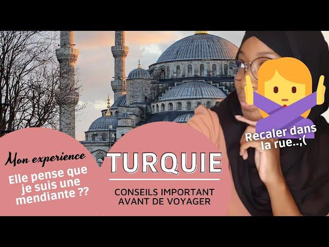 Voyager en Turquie : Mon experience et conseils importants avant de partir.