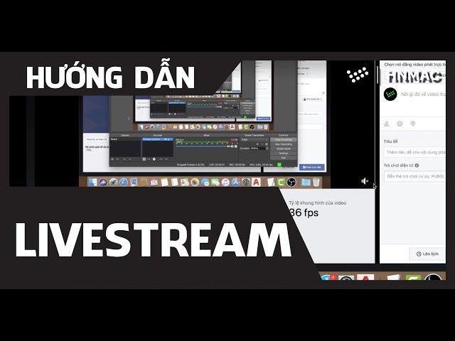 Live Stream chuyên nghiệp trên MacBook với phần mềm OBS