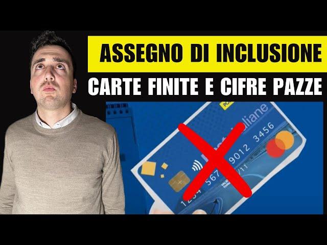 ASSEGNO DI INCLUSIONE, CARTE FINITE e CIFRE PAZZE: si cambia?