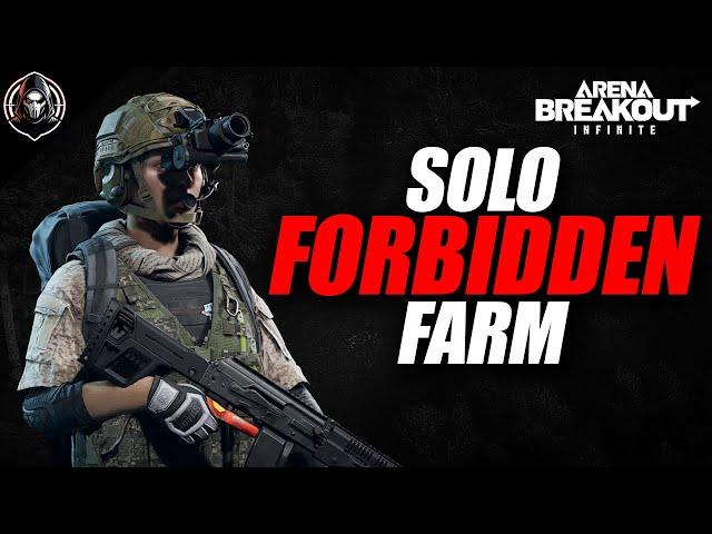 EASIEST SOLO Farm FORBIDDEN - Arena Breakout: Infinite