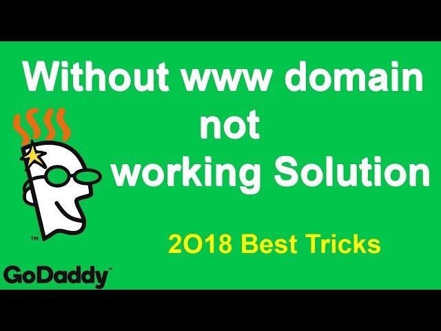 How to redirect non-www to www domain in Blogger in GoDaddy 2018 Video