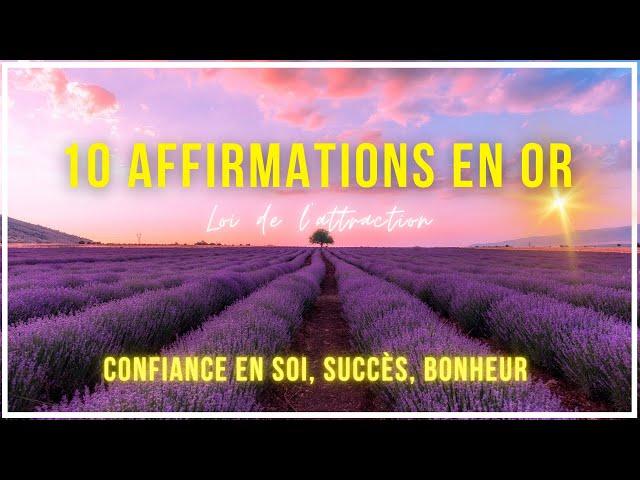 Les 10 seules affirmations dont tu as besoin aujourd'hui | Affirmations Positives puissantes