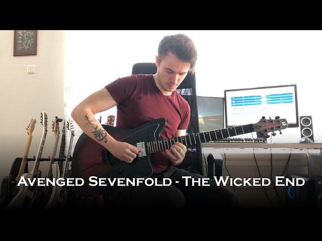 Avenged Sevenfold - The Wicked End (Guitar Cover + All Solos)