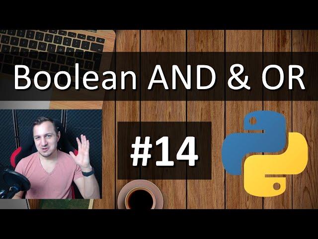 #14 Python Tutorial for Absolute Beginners - Boolean and and or