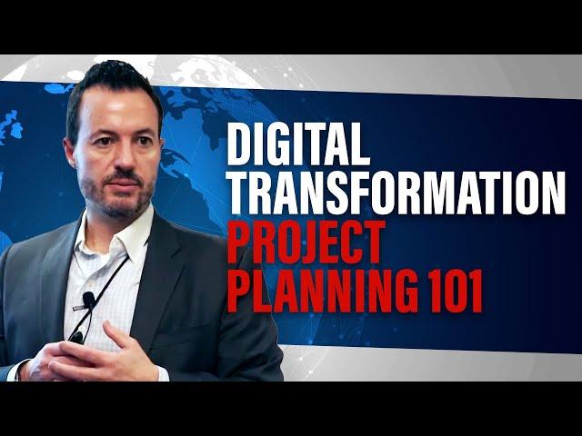 Intro to Digital Transformation Project Planning and Organizational Readiness [KEYNOTE PRESENTATION]