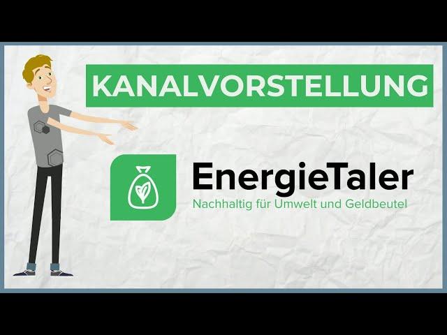 Kanalvorstellung 2.0: Warum solltest du dir EnergieTaler anschauen?