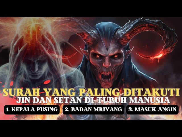 ayat ruqyah !! ayat paling ditakuti jin dan syaitan dalam manusia kepala pusing & badan mriyang