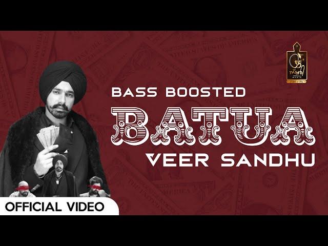 BATUA | VEER SANDHU | BASS BOOSTED (OFFICIAL VIDEO) | 35 AKHRI MEDIA | LATEST PUNJABI SONG 2022