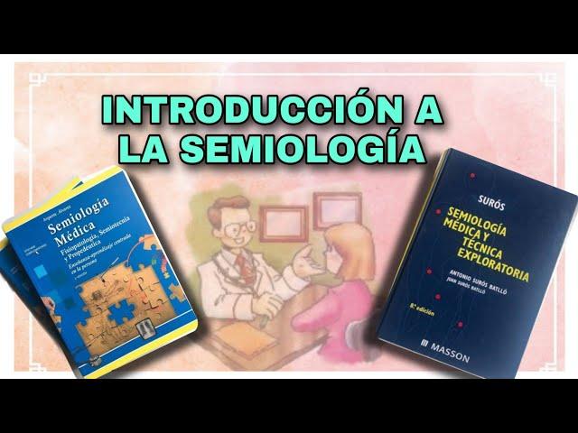 Introducción a la Semiología | Semiología ARGENTE y Suros | Entrevista médica | Historia clínica 1