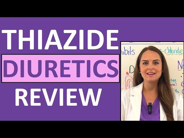 Thiazide Diuretics Pharmacology Nursing NCLEX Review (Mechanism of Action & Side Effects)