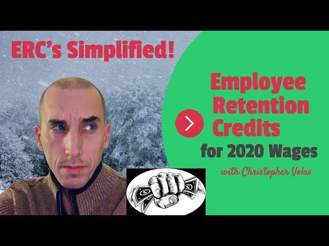 Employee Retention Credit (ERC) for 2020 Wages - Simplified!