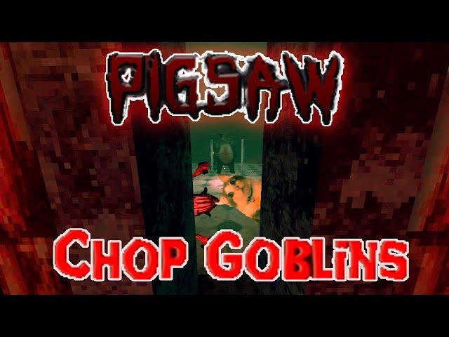 PIGSAW and CHOP GOBLINS: an Indieween double feature!