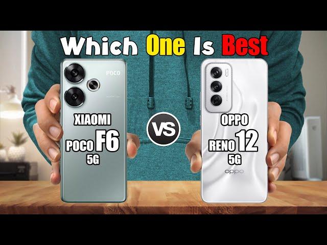 XIAOMI POCO F6 vs OPPO RENO12 5G