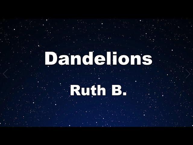 Karaoke Dandelions - Ruth B. 【No Guide Melody】 Instrumental