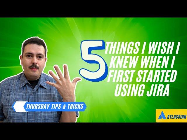 5 Things You Must Know Before You Start Using Jira | Atlassian Jira