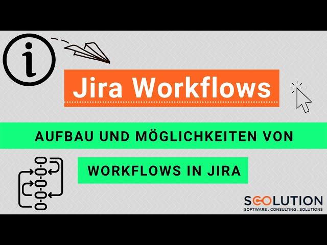 Jira Workflows - Aufbau und Möglichkeiten von Workflows in Jira