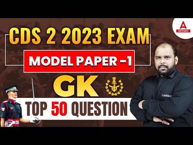 CDS 2 2023 Exam | CDS GK Model Paper - 1 | CDS 2023 TOP 50 QUESTION | GK By Jivesh Sir