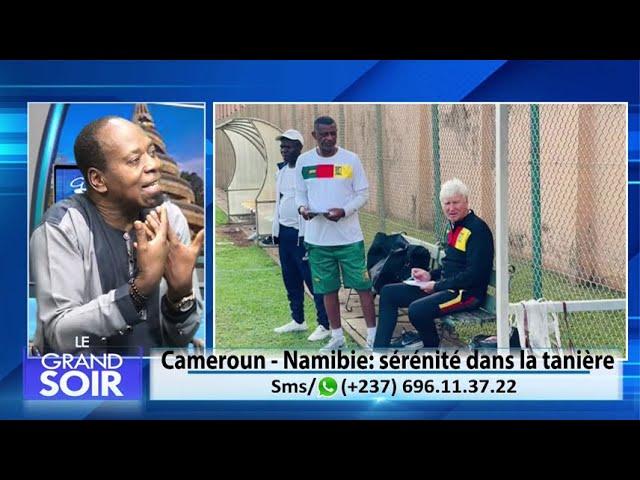 CAMEROUN # NAMIBIE : DANS LA SÉRÉNITÉ