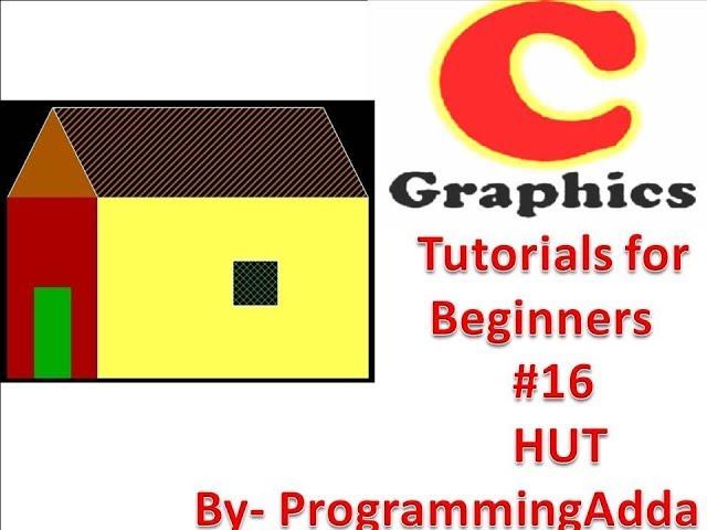 C Graphics Programming Tutorials For Beginners #16 Making HUT in Hindi,English,Urdu