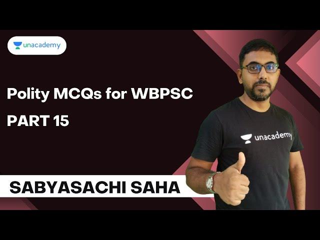 Practice 15 : MCQs for WBPSC | Sabyasachi Saha  Unacademy WBPSC