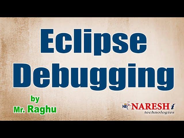 Eclipse Debugging | by Mr. Raghu