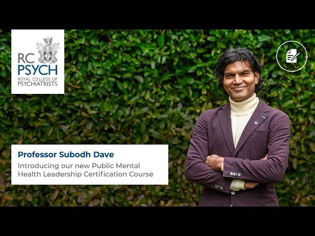 Public Mental Health Leadership Certification Course – Professor Sudodh Dave