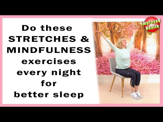 Seated Stretches to do every night for better sleep | Improved Health 