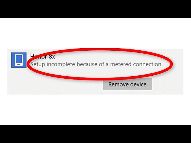 How To Fix Setup Incomplete Because Of A Metered Connection Error Windows 10/8/7